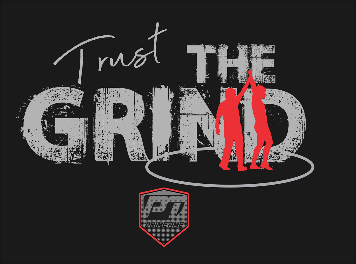 Primetime Trust The Grind